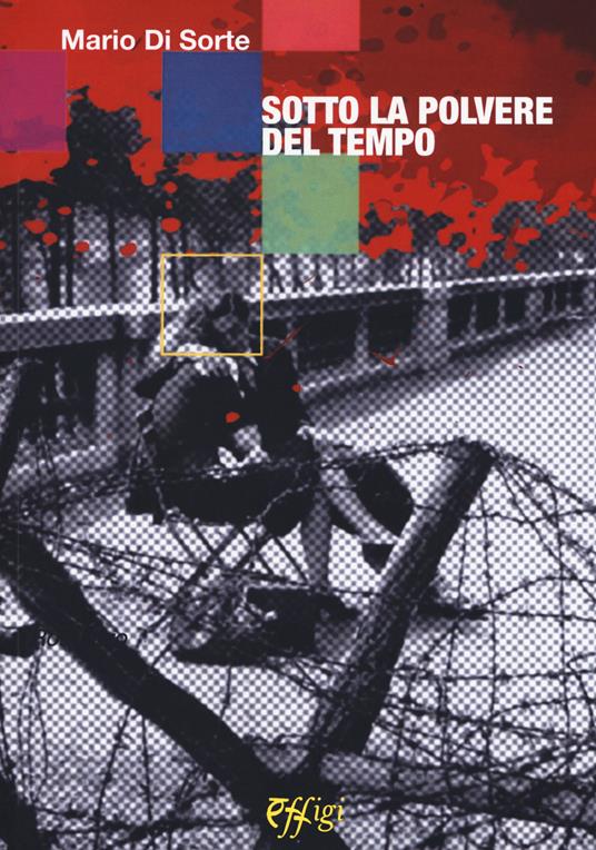 Sotto la polvere del tempo - Mario Di Sorte - copertina