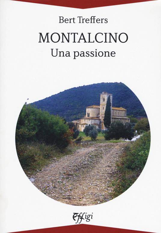 Montalcino. Una passione - Bert Treffers - copertina
