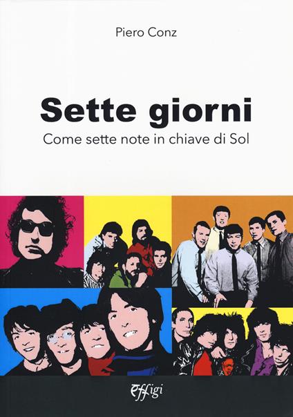 Sette giorni. Come sette note in chiave di sol - Piero Conz - copertina