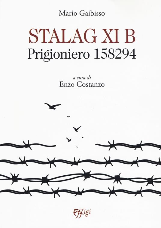 Stalag XI B. Prigioniero 158294 - Mario Gaibisso - copertina