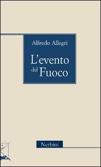 L'evento del fuoco - Alfredo Allegri - copertina