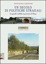 Un secolo di politiche stradali. La grande viabilità in provincia di Siena