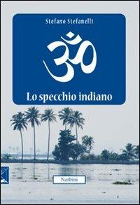 Lo specchio indiano - Stefano Stefanelli - copertina
