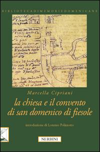 La Chiesa e il Convento di San Domenico di Fiesole - Marcella Cipriani - copertina