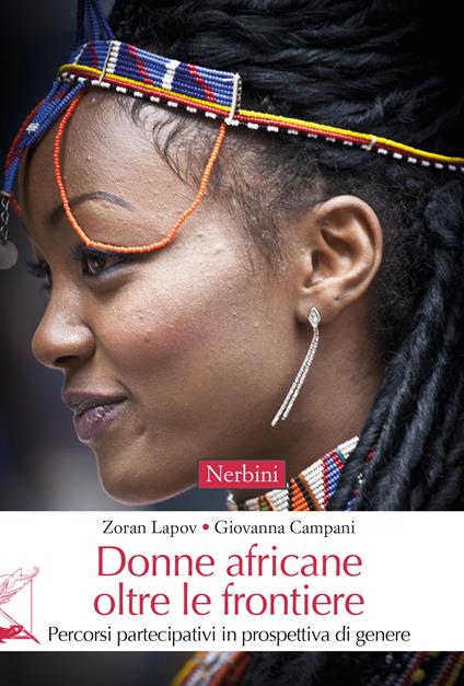 Donne africane oltre le frontiere. Percorsi partecipativi in prospettiva di genere - Zoran Lapov,Giovanna Campani - copertina