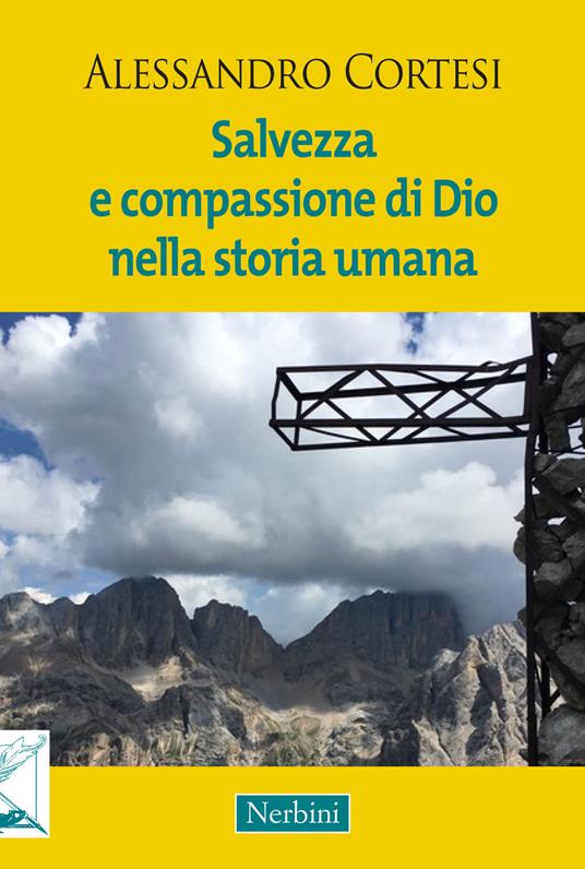 Salvezza e compassione di Dio nella storia umana - Alessandro Cortesi - copertina