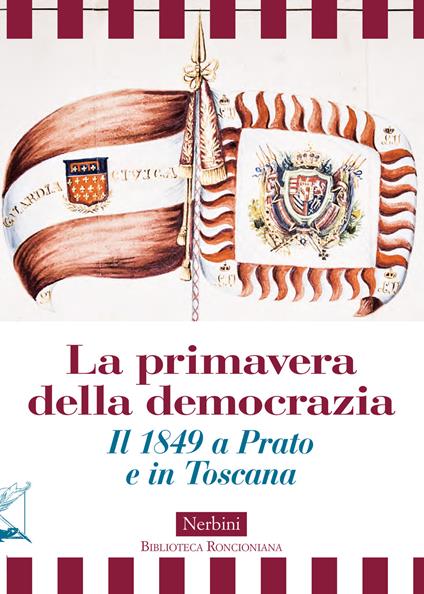 La primavera della democrazia. Il 1849 a Prato e in Toscana - copertina