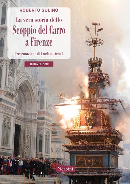 La vera storia dello Scoppio del Carro a Firenze - Roberto Gulino - copertina