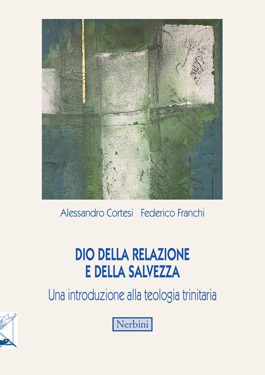Dio della relazione e della salvezza - Alessandro Cortesi,Federico Franchi - copertina
