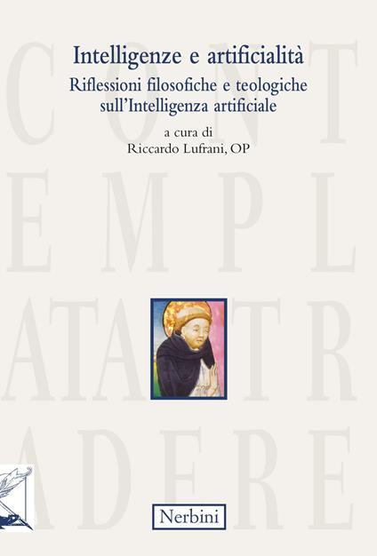 Intelligenze e artificialità. Riflessioni filosofiche e teologiche sull'Intelligenza artificiale - copertina