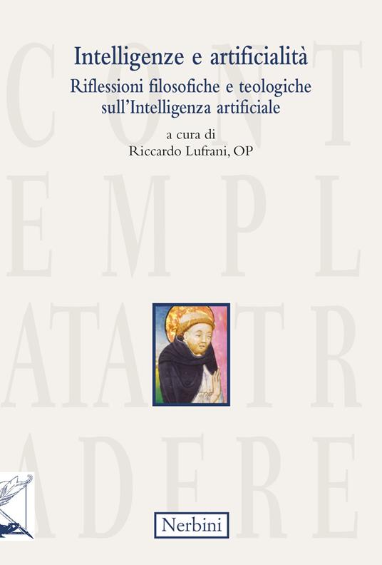 Intelligenze e artificialità. Riflessioni filosofiche e teologiche sull'Intelligenza artificiale - copertina