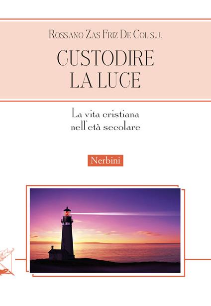Custodire la luce - Rossano Zas Friz De Col - copertina