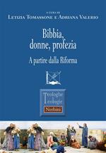 Bibbia, donne, profezia. A partire dalla Riforma