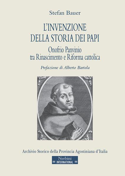 L'invenzione della storia dei papi. Onofrio Panvinio tra Rinascimento e Riforma cattolica - Stefan Bauer - copertina
