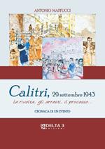 Calitri, 29 Settembre 1943. La rivolta, gli arresti, il processo... Cronaca di un evento