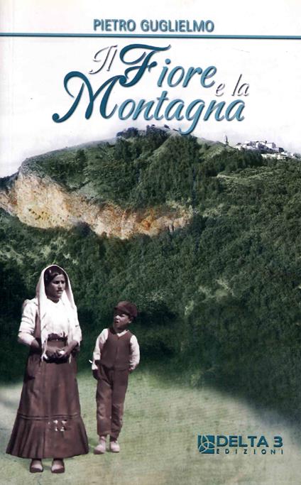 Il fiore e la montagna - Pietro Guglielmo - copertina