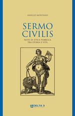 Sermo civilis. Note di etica pubblica tra storia e vita