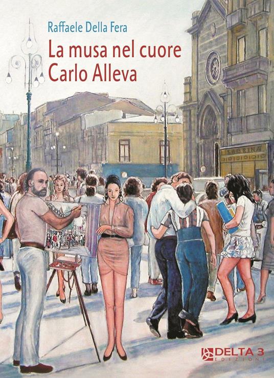 La musa nel cuore. Carlo Alleva - Raffaele Della Fera - copertina