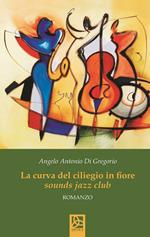 La curva del ciliegio in fiore. Sounds jazz club