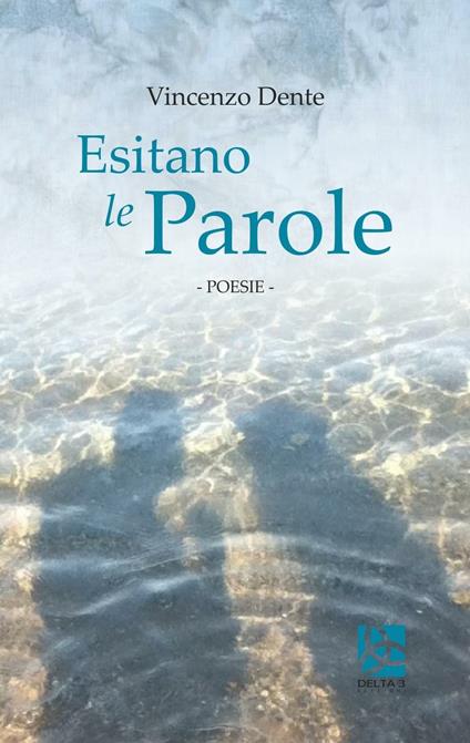 Esitano le parole - Vincenzo Dente - copertina