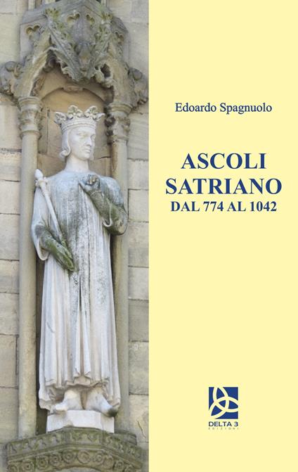 Ascoli Satriano dal 774 al 1042 - Edoardo Spagnuolo - copertina