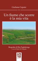 Un fiume che scorre è la mia vita