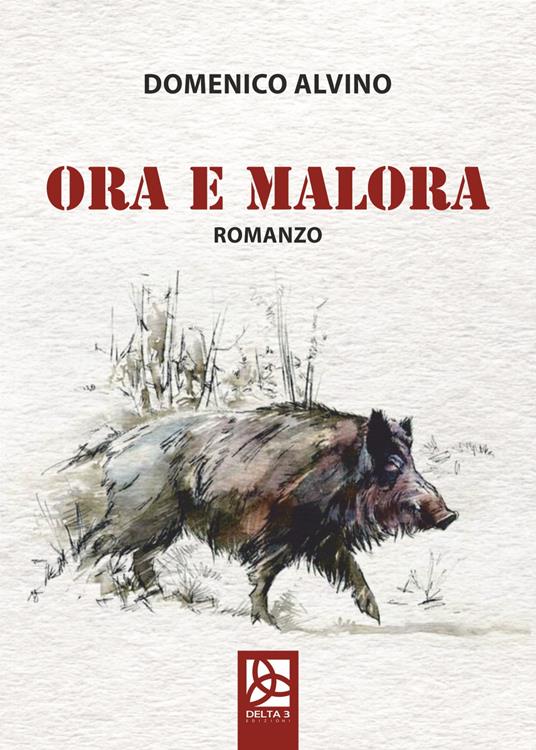 Ora e malora - Domenico Alvino - copertina