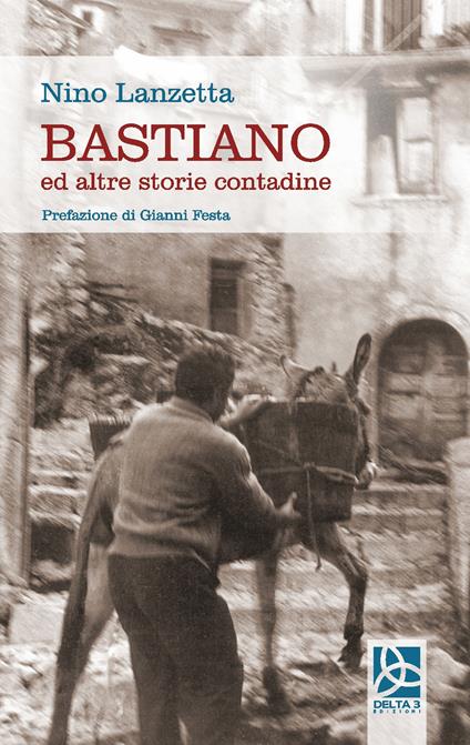 Bastiano. Ed altre storie contadine - Nino Lanzetta - copertina