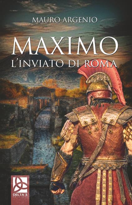 Maximo. L'inviato di Roma - Mauro Argenio - copertina