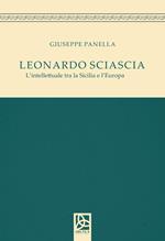 Leonardo Sciascia. L'intellettuale tra la Sicilia e l'Europa