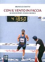 Con il vento in faccia. 56 anni di sport, studio e ricerca