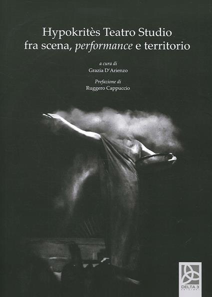 Hypokritès. Teatro Studio fra scena, performance e territorio - copertina