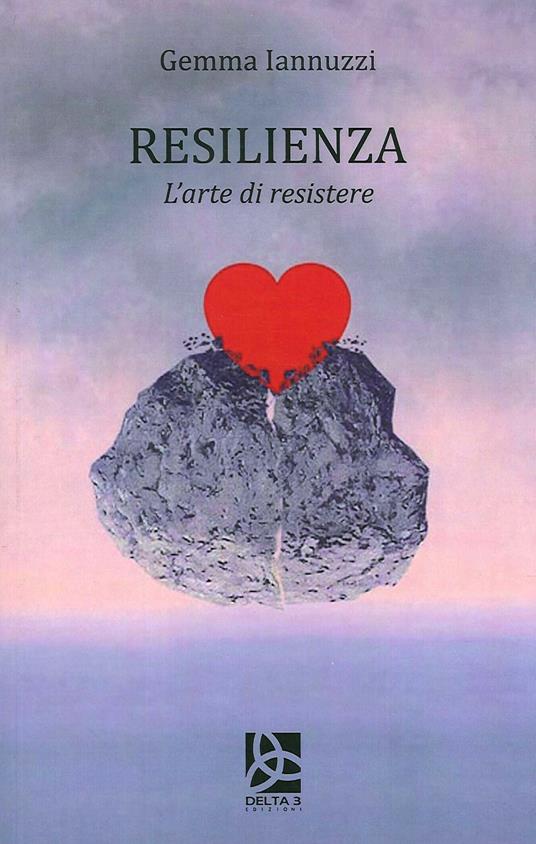 Resilienza. L'arte di resistere - Gemma Iannuzzi - copertina