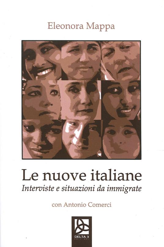 Le nuove italiane. Interviste e situazioni da immigrante - Eleonora Mappa - copertina