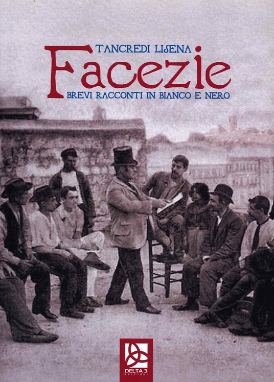 Facezie. Brevi racconti in bianco e nero - Tancredi Lisena - copertina