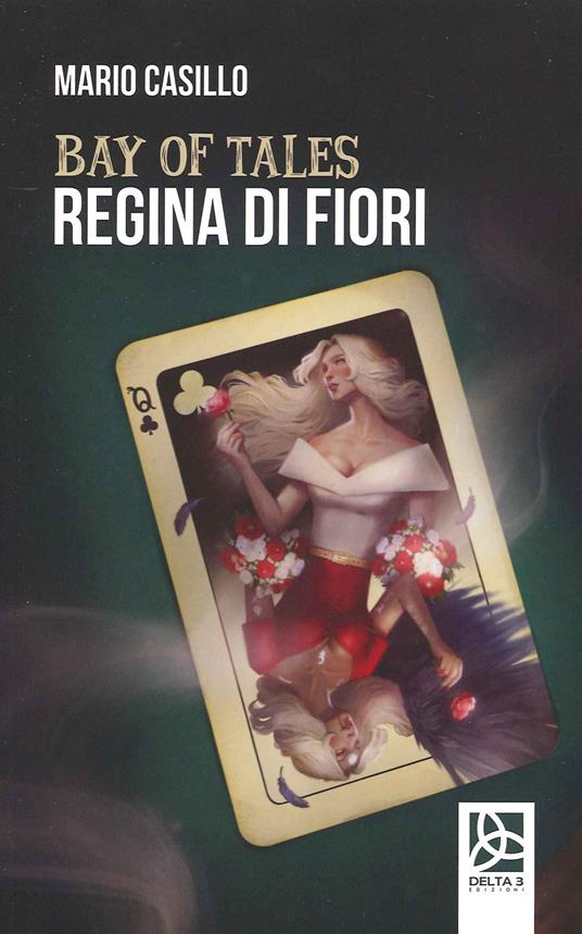 Bay of tales, regina di fiori - Mario Casillo - copertina