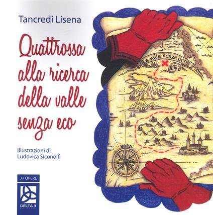 Quattrossa alla ricerca della valle senza eco - Tancredi Lisena - copertina