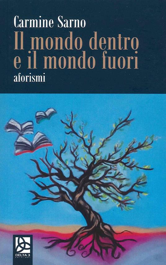 Il mondo dentro e il mondo fuori - Carmine Sarno - copertina