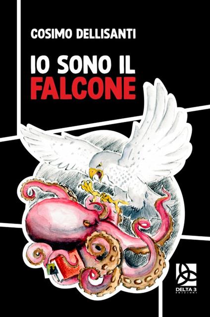 Io sono il Falcone - Cosimo Dellisanti - copertina