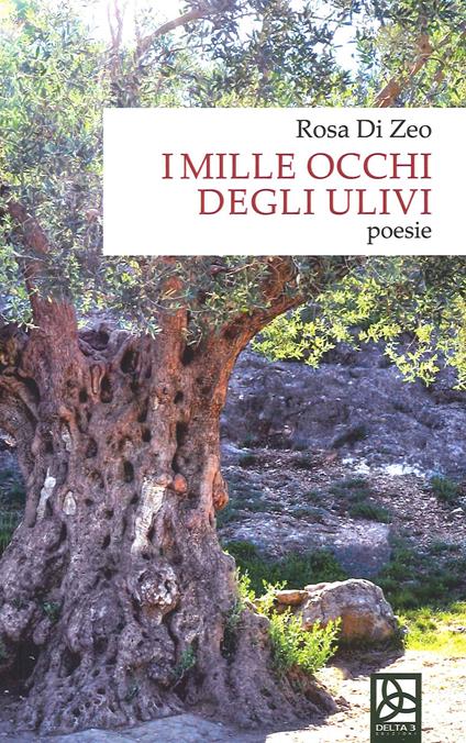 I mille occhi degli ulivi - Rosa Di Zeo - copertina