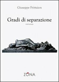 Gradi di separazione - Giuseppe Frittaion - copertina