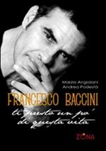 Francesco Baccini. Ti presto un po' di questa vita