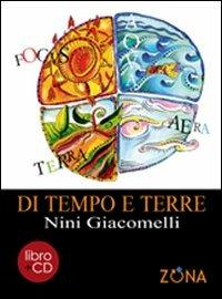 Di tempo e terre. Con CD Audio - Nini Giacomelli - copertina