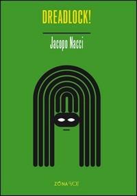 Dreadlock! - Jacopo Nacci - copertina