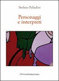 Personaggi e interpreti - Stefano Palladini - copertina