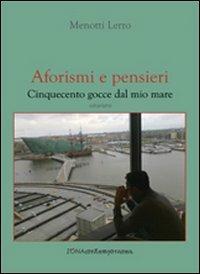 Aforismi e pensieri. Cinquecento gocce dal mio mare - Menotti Lerro - copertina