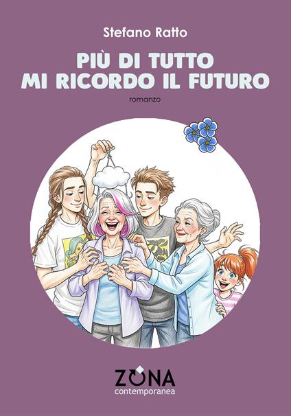 Più di tutto mi ricordo il futuro - Stefano Ratto - copertina