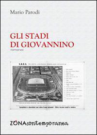 Gli stadi di Giovannino - Mario Parodi - copertina