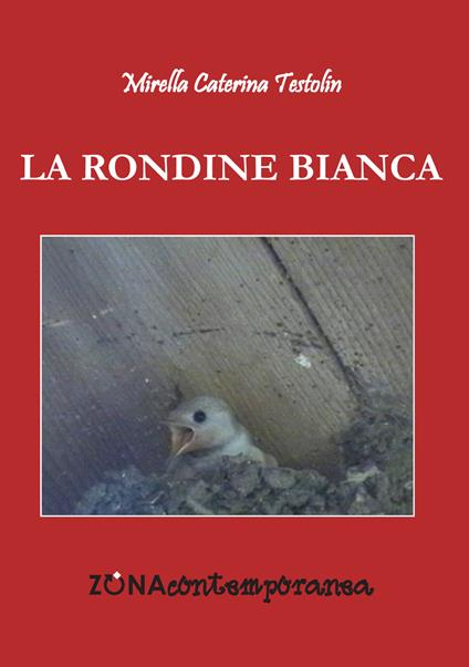 La rondine bianca - Mirella Caterina Testolin - copertina