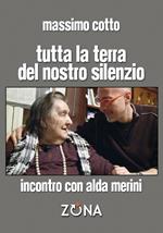 Tutta la terra del nostro silenzio. Intervista a Alda Merini